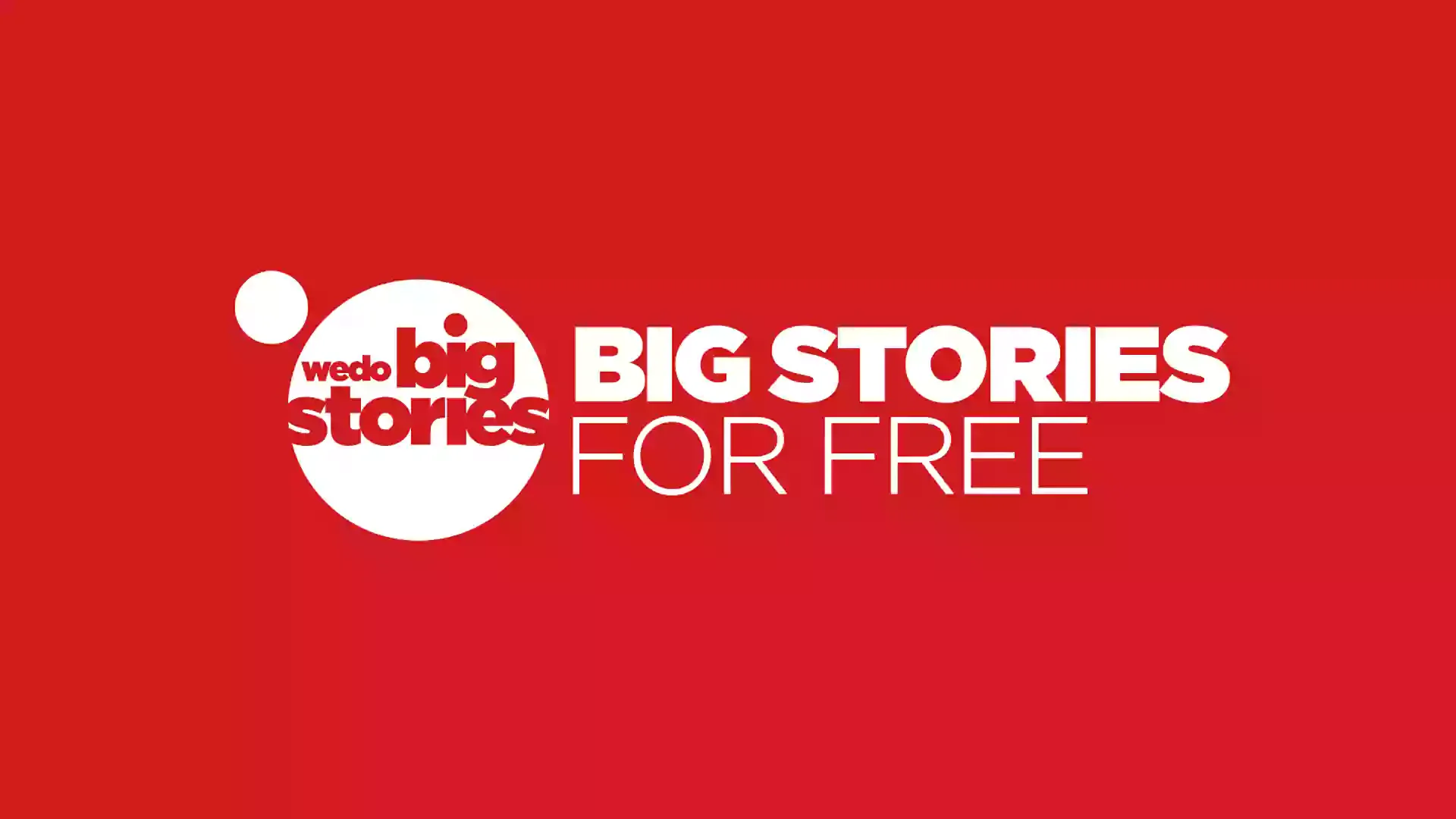 Wedo Big Stories