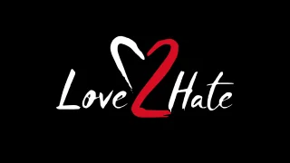 Love 2 Hate